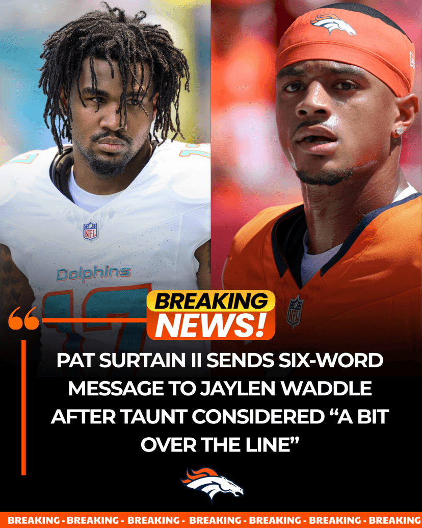 Broncos Star Pat Surtain II Sends Six-Word Message to Jaylen Waddle After Taunt Considered “A Bit Over the Line”